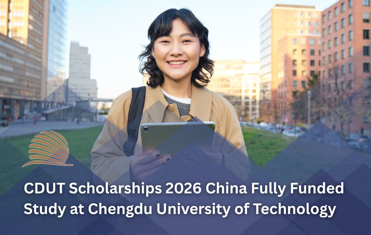 CDUT Scholarships 2026 in China – Fully Funded Opportunities for International Students